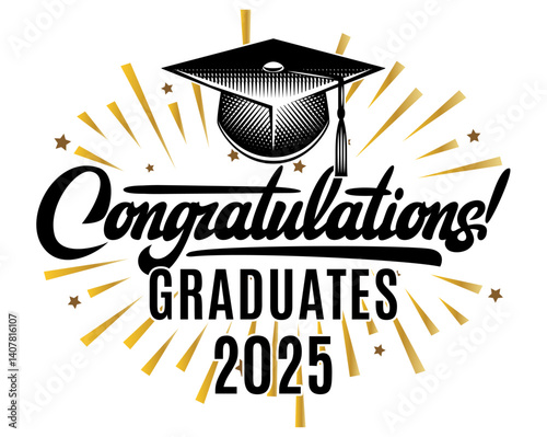 Congratulations Graduates 2025 Celebratory Design with Cap and Stars for Graduation.