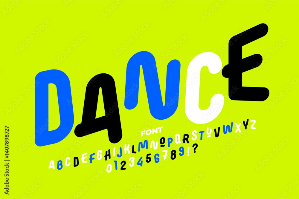 Dance. Playful style font, alphabet letters and numbers vector illustration