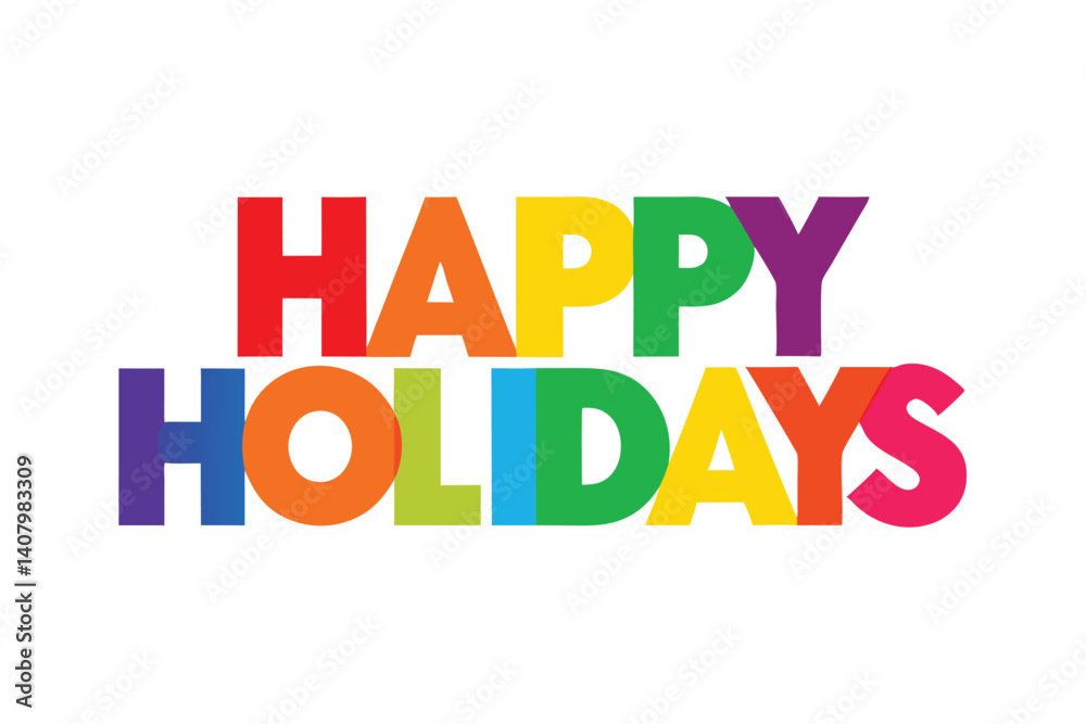 HAPPY HOLIDAYS in Color! Overlapping Rainbow Letter Banner HAPPY HOLIDAYS in Color! Overlapping Rainbow Letter Banner