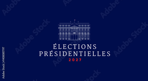 élections présidentielles 2027 françaises