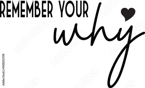 Remember your why