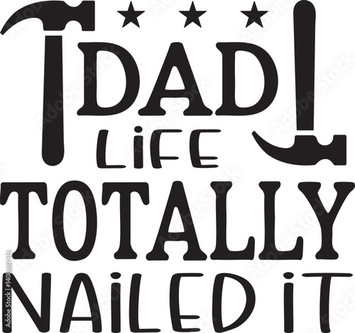 dad life totally nailed it SVG