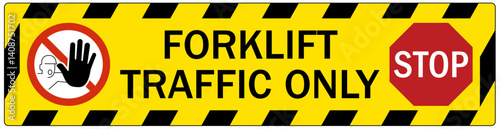 Warehouse sign forklift traffic only