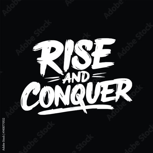 rise and conquer motivational typography t shirt design and vector illustration.