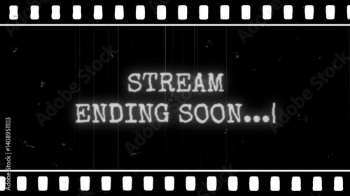Stream Ending Soon Film Title Card, glow flicker text vhs