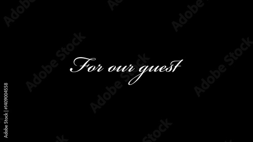 For our guestの筆記体の文字を書くアニメーション