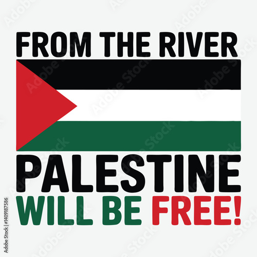 From The River To The Sea Palestine Will Be Free Palestine T-Shirt Design
