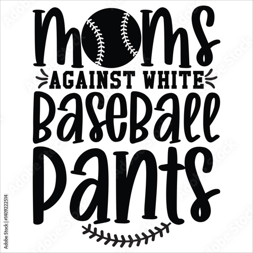 moms against white baseball pants