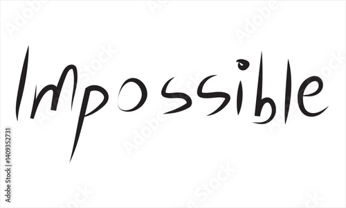 Hand-written "Impossible" Text on White Background