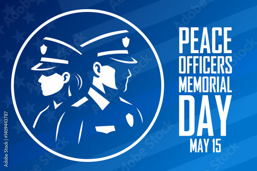 Peace Officers Memorial Day. May 15. Vector illustration. Commemorative banner, card, poster and background template.