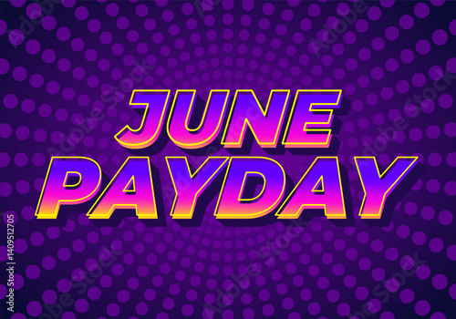 June Payday. Text effect for promotion ads about payday in june. Purple pink colors
