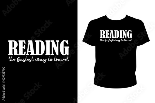 Reading the fastest way to travel Quotes svg, Reading Book Svg, t-shirt design for prints, Book t-shirt design cut file