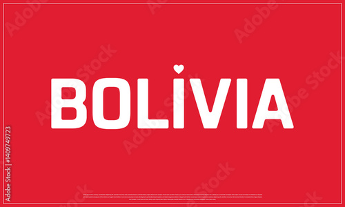 I love Bolivia, I love Bolivia typographic design with flag typography and heart on red background, Vector design of I love Bolivia, Bolivia National Day Design