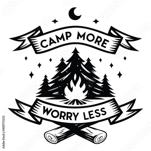 Camp More Worry Less Design Featuring Pine Trees, Bonfire, Moon, Stars and Ribbon Banners