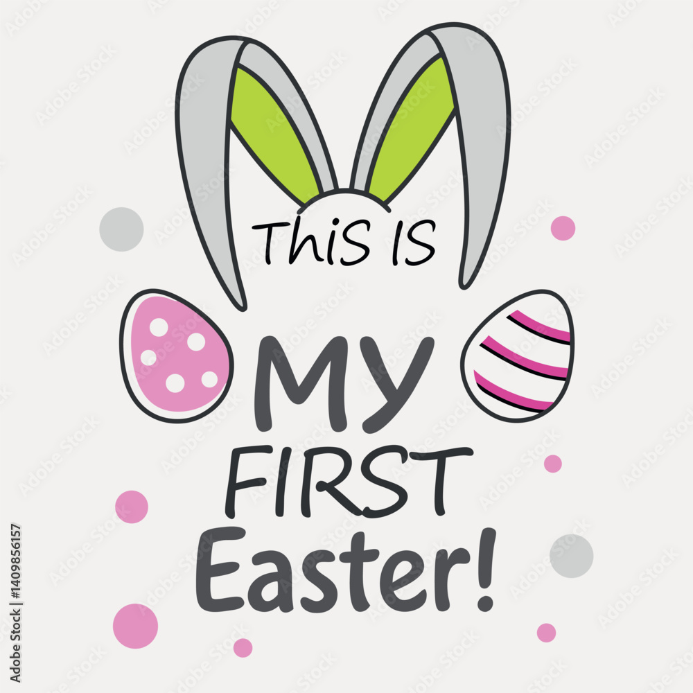 This Is My First Easter Bunny Ears Eggs Cute Baby Tee This Is My First Easter Bunny Ears Eggs Cute Baby Tee