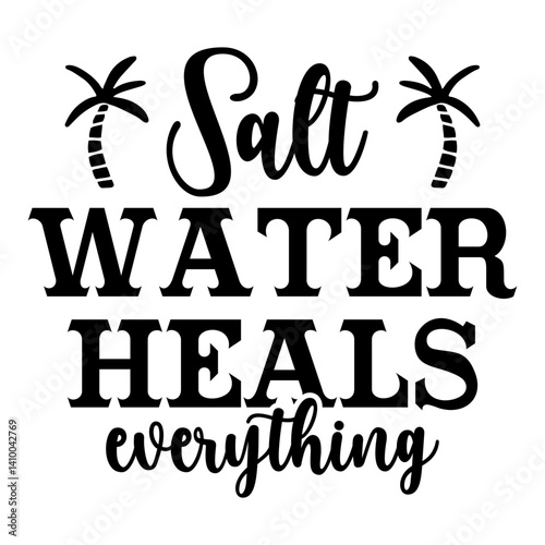 Salt Water Heals Everything