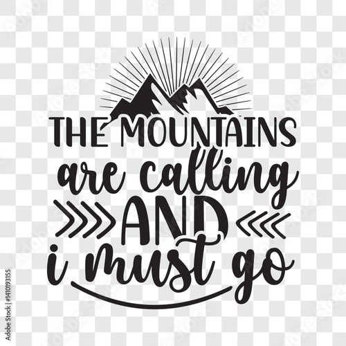 the mountains are calling and i must go  svg