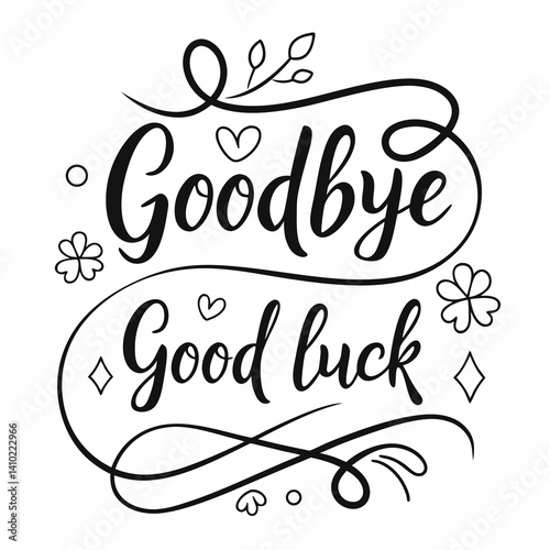 goodbye and good luck handwriting  vector illustration