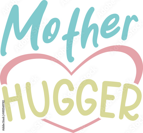 Mother hugger