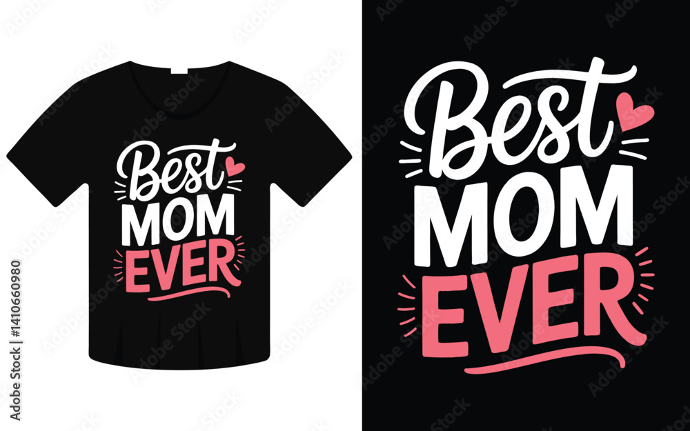 best mom ever T-Shirt Design with Floral and Script Typography in pink and White on Black Background. 