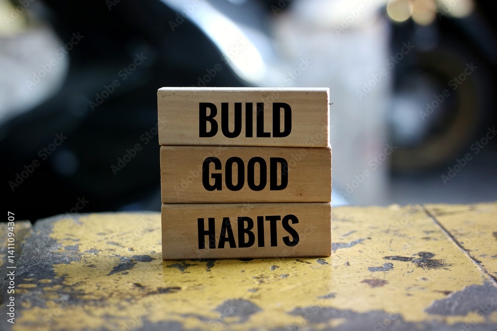 Stack of Wooden Blocks Displaying 'Build Good Habits' Message Stack of Wooden Blocks Displaying 'Build Good Habits' Message