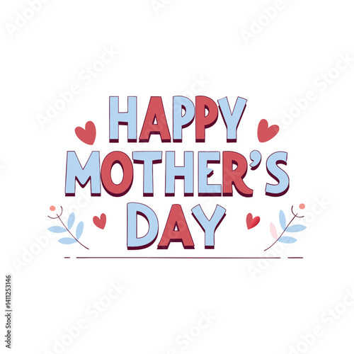 Happy Mother’s Day typography vector. Floral decoration, heart elements, t-shirt print design
