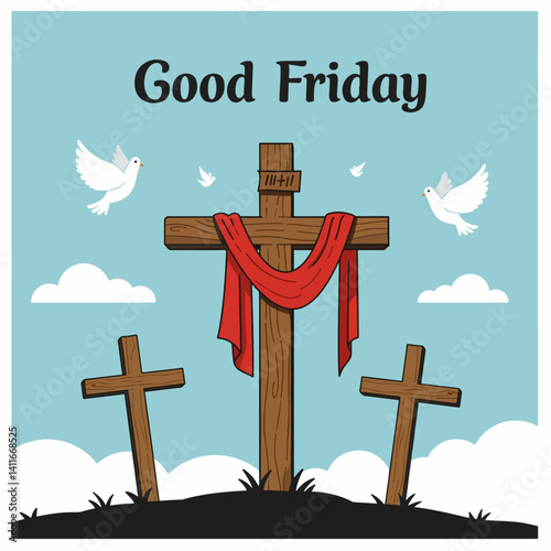 Flat-style Good Friday illustration featuring three wooden crosses on a hill with a red cloth draped over the central cross. Surrounded by white doves, clouds, and a serene teal background