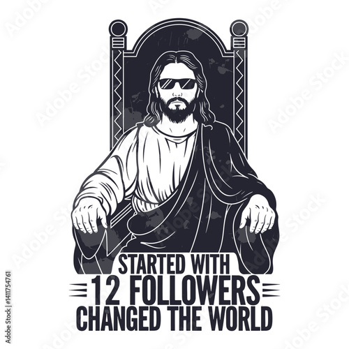 Started with 12 followers changed the world vector t-shirt design, Jesus site on chair vector illustration