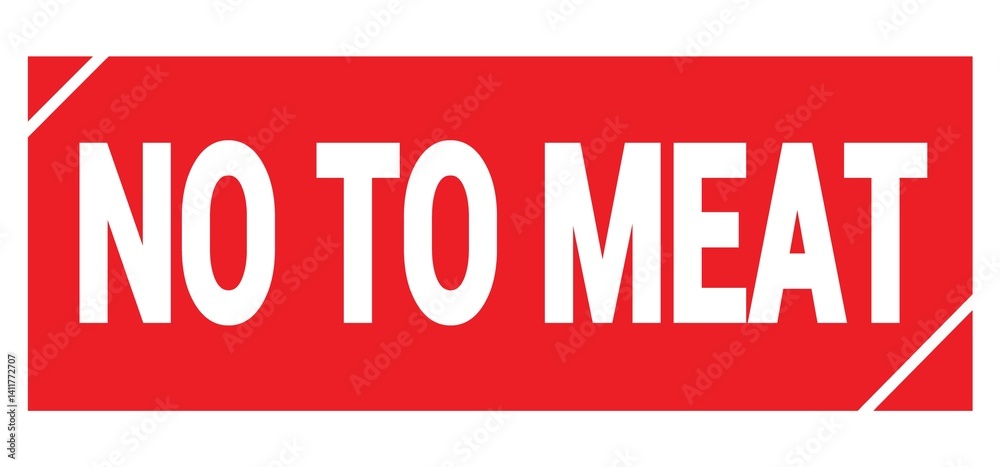 NO TO MEAT text written on red stamp sign.