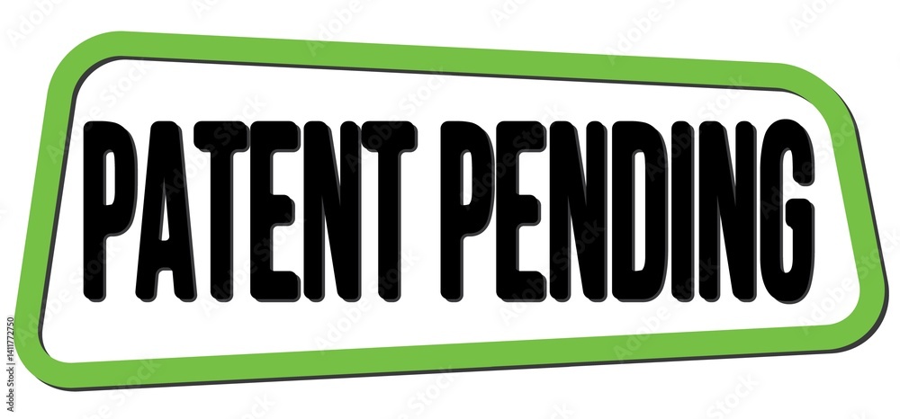 PATENT PENDING text on green-black trapeze stamp sign.