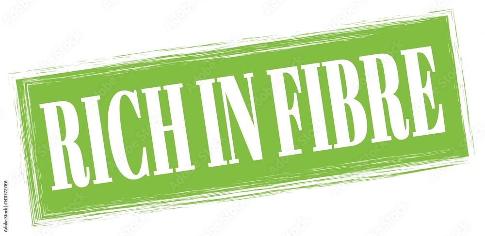 RICH IN FIBRE text written on green stamp sign.