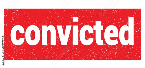 Obraz na płótnie convicted text written on red stamp sign. w salonie