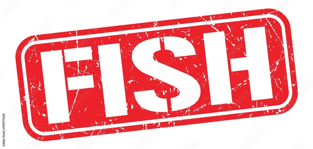 FISH text written on red stamp sign.