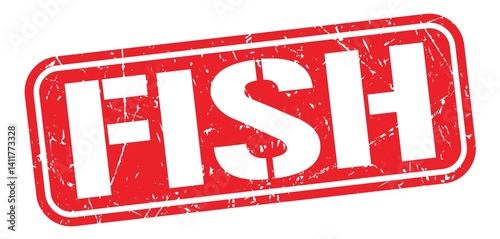 FISH text written on red stamp sign.