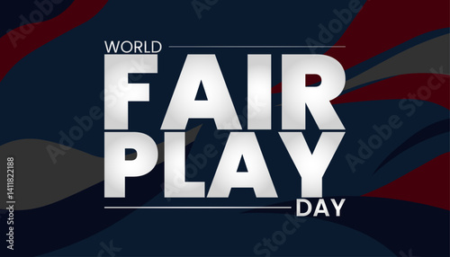 Celebrate Integrity and Respect, Fair Play Day Poster