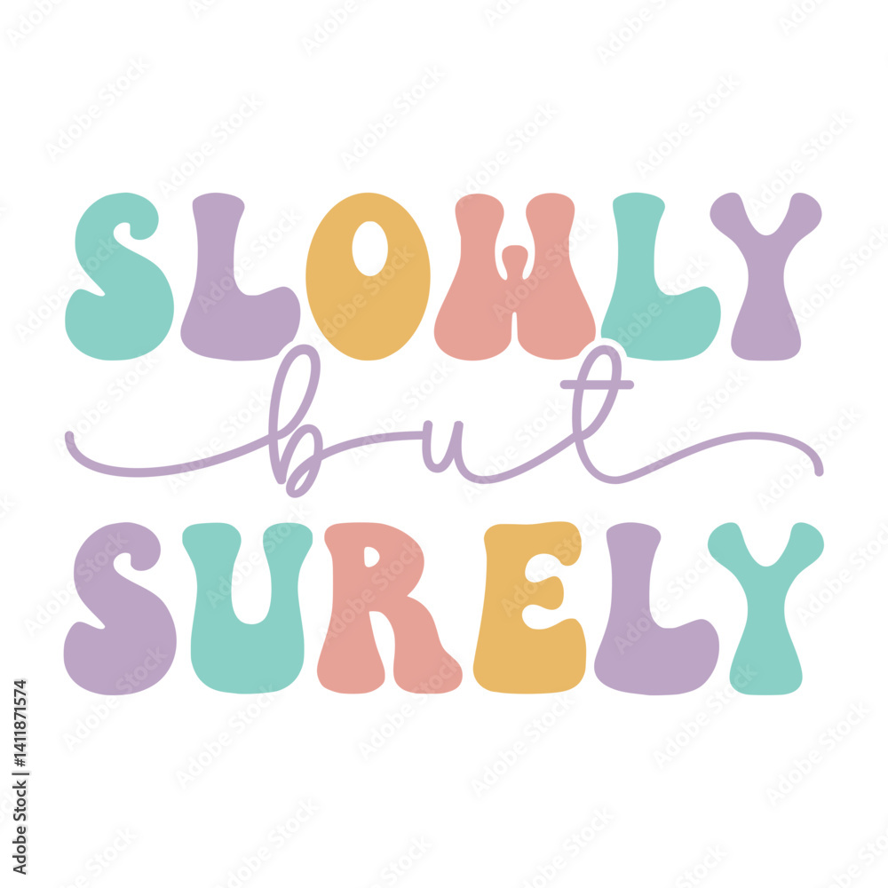 Slowly But Surely Retro SVG Slowly But Surely Retro SVG