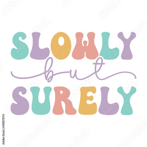 Slowly But Surely Retro SVG