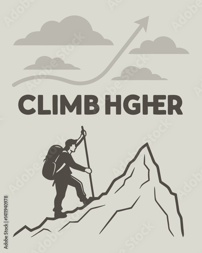 climb higher Typography quotes vector T-shirt design