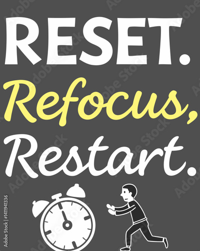 reset refocus restart Typography quotes vector T-shirt design