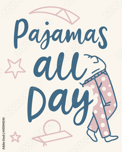 pajamas all day Typography quotes vector T-shirt design