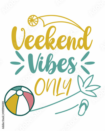 Typography weekend vibes only T-shirt design