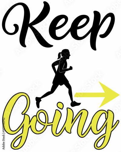 keep going Typography vector T-shirt design