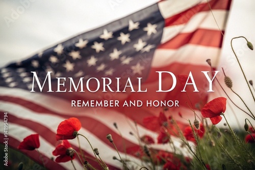 Memorial Day Background with American Flag and Red Poppies – Remember and Honor Tribute