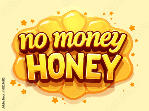  Logo word no money no honey, letters background