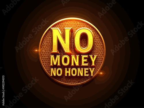  Logo word no money no honey, letters background