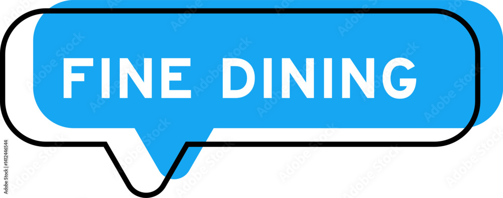 Speech banner and blue shade with word fine dining on white background Speech banner and blue shade with word fine dining on white background