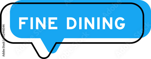 Speech banner and blue shade with word fine dining on white background