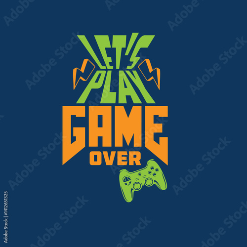 Lets PLay Game over vector graphic design