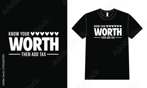 Know Your Worth Then Add Tax – Empowering Quote