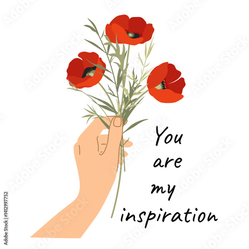 Hand holds a bouquet of spring flowers. Bouquet of red poppies with handwritten text You are my inspiration. Minimalist floral greeting card design for romantic messages, self-love, positive